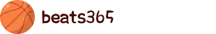 beats365(中国区)-唯一官方网站